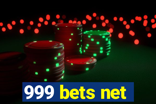 999 bets net