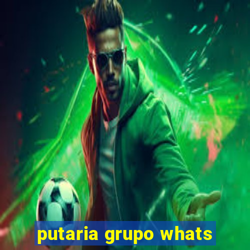 putaria grupo whats