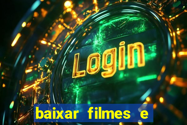 baixar filmes e series mp4