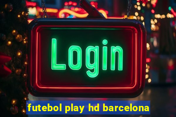 futebol play hd barcelona