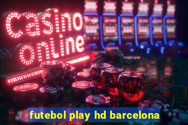 futebol play hd barcelona