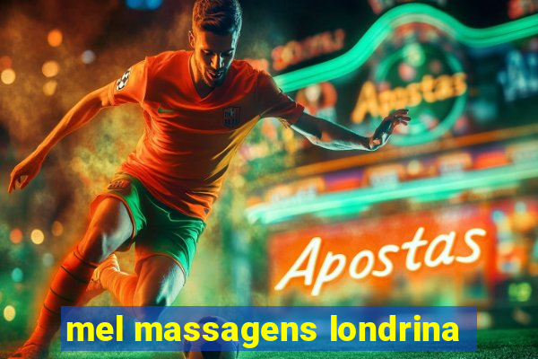 mel massagens londrina