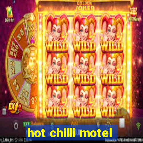 hot chilli motel