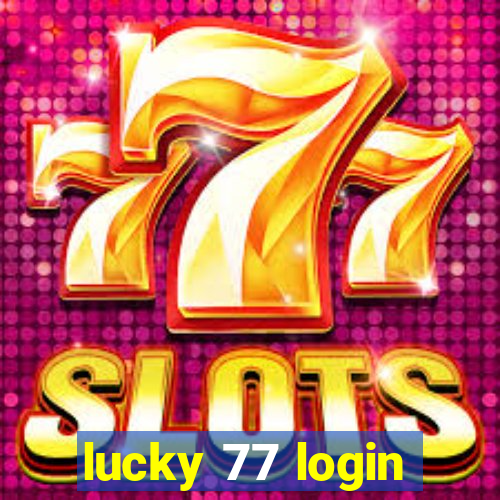 lucky 77 login