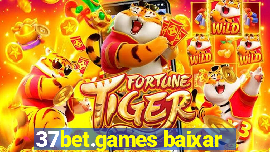 37bet.games baixar