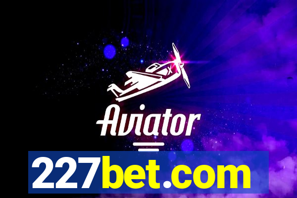 227bet.com