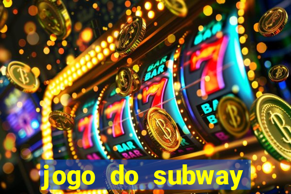 jogo do subway surf de ganhar dinheiro