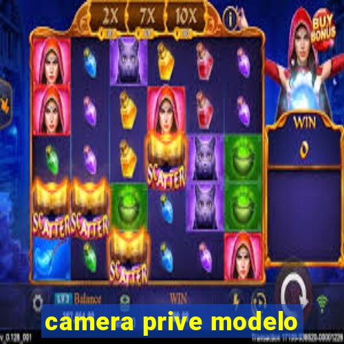 camera prive modelo