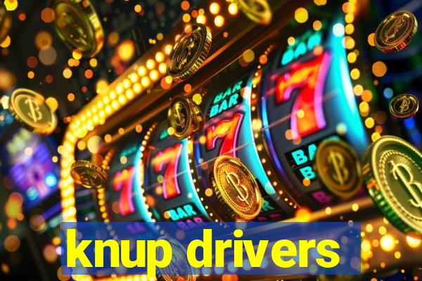 knup drivers