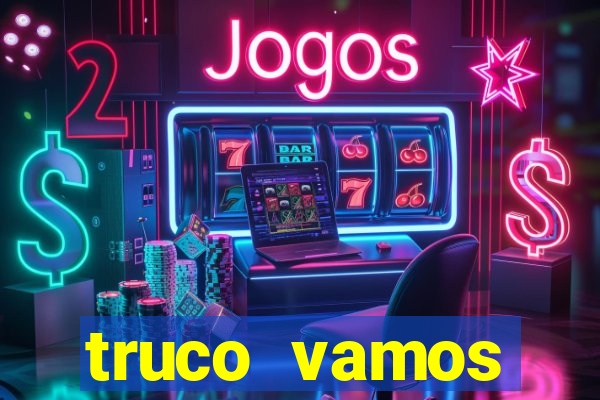 truco vamos torneios online