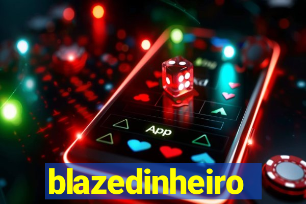 blazedinheiro