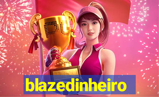 blazedinheiro