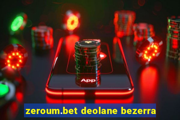 zeroum.bet deolane bezerra