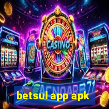 betsul app apk