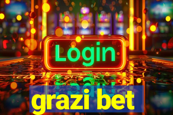 grazi bet