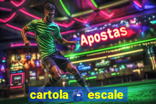 cartola - escale seu time!