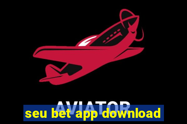 seu bet app download