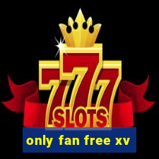 only fan free xv