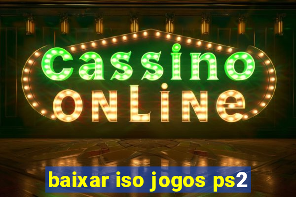 baixar iso jogos ps2