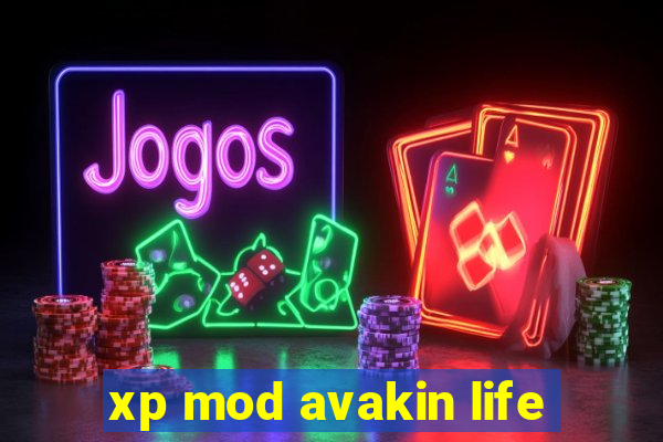 xp mod avakin life