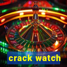 crack watch