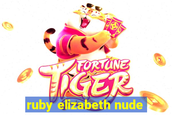 ruby elizabeth nude