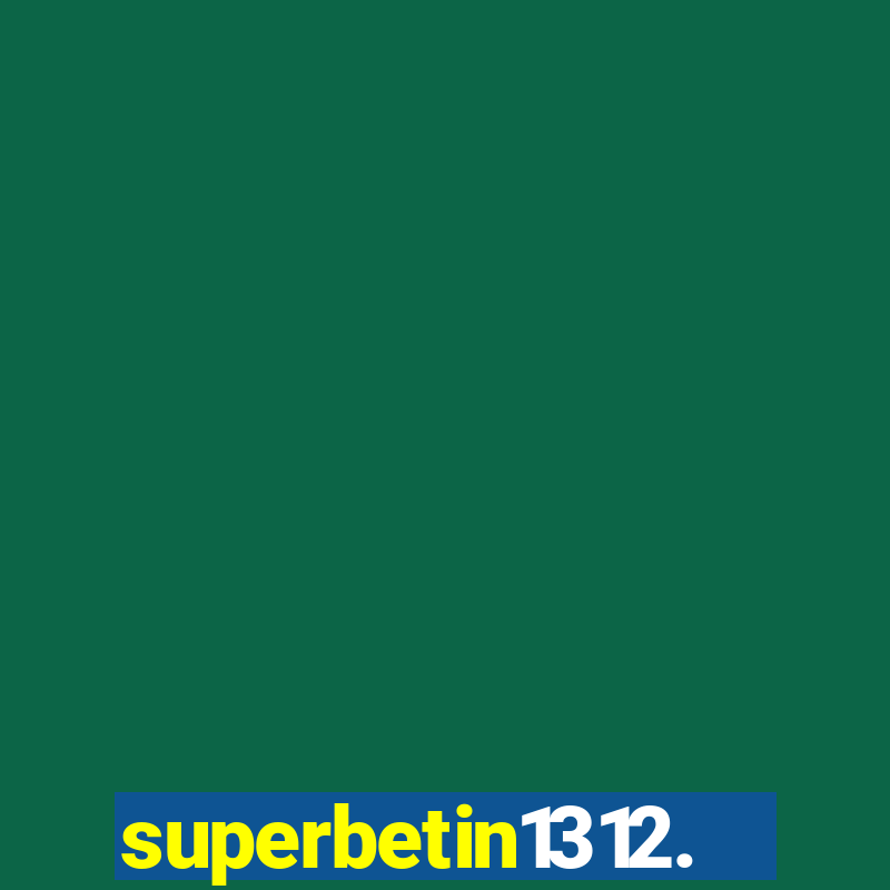 superbetin1312.com