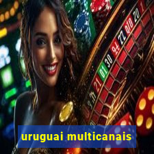 uruguai multicanais