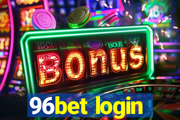 96bet login