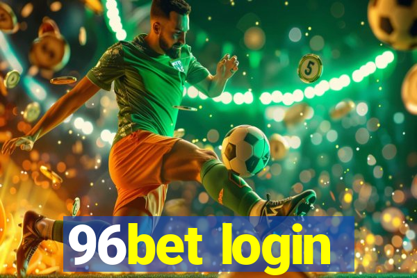 96bet login