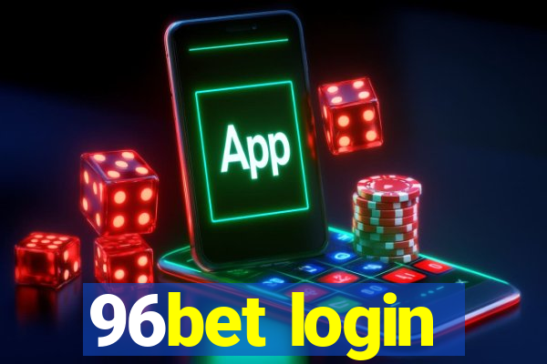 96bet login