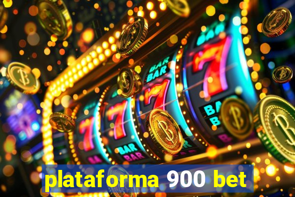 plataforma 900 bet