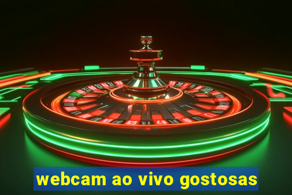 webcam ao vivo gostosas