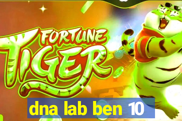 dna lab ben 10