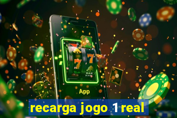 recarga jogo 1 real