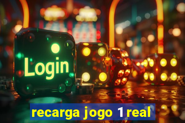 recarga jogo 1 real