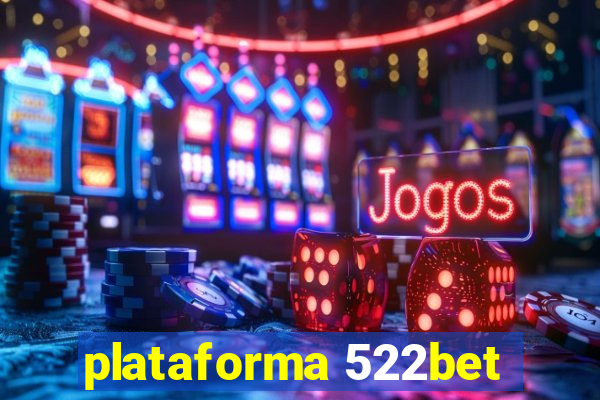 plataforma 522bet