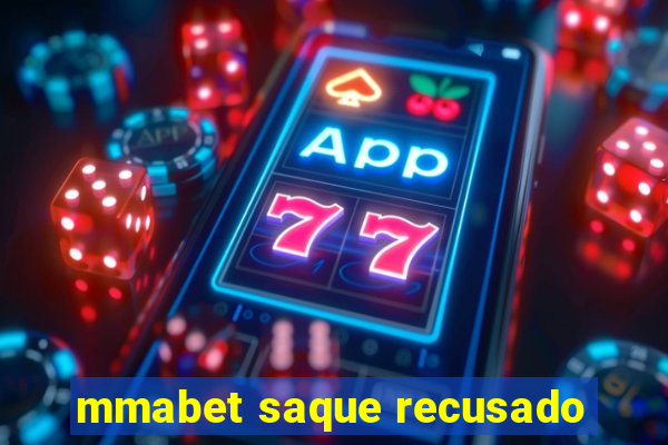 mmabet saque recusado