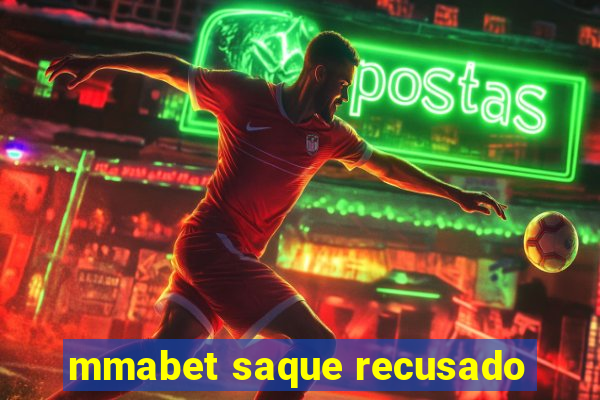 mmabet saque recusado