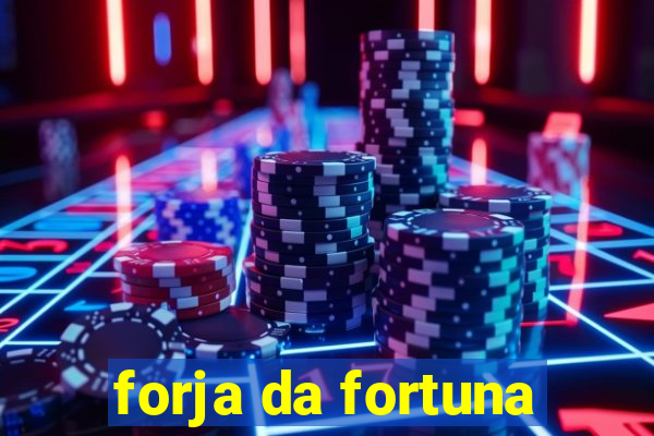 forja da fortuna