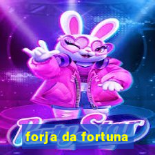 forja da fortuna