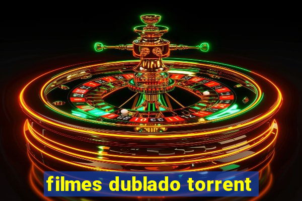 filmes dublado torrent