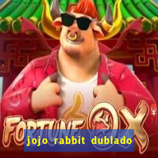 jojo rabbit dublado google drive