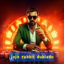 jojo rabbit dublado google drive