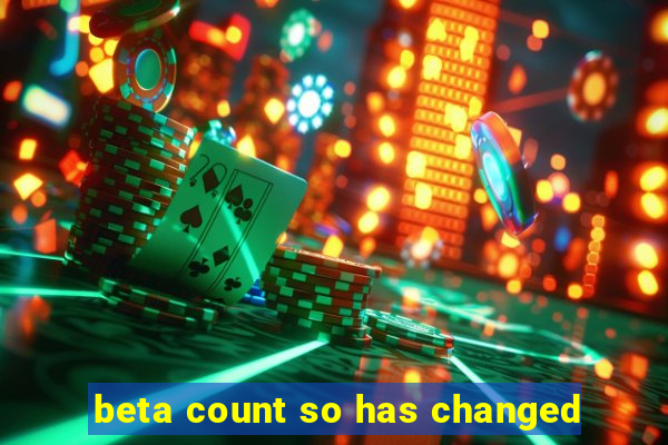 beta count so has changed