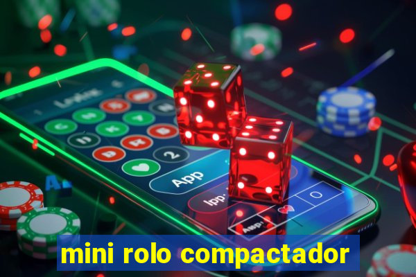 mini rolo compactador