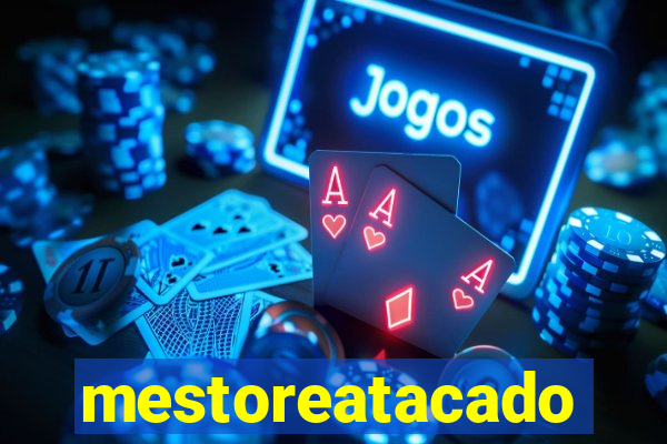 mestoreatacado