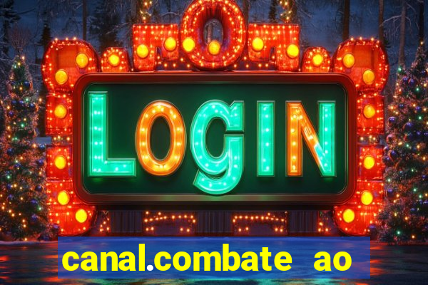 canal.combate ao vivo multicanais