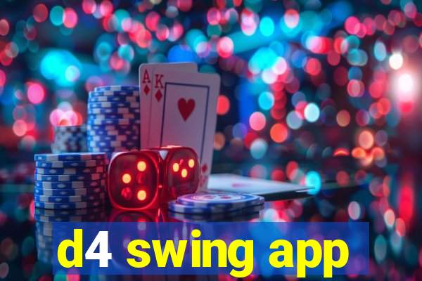 d4 swing app