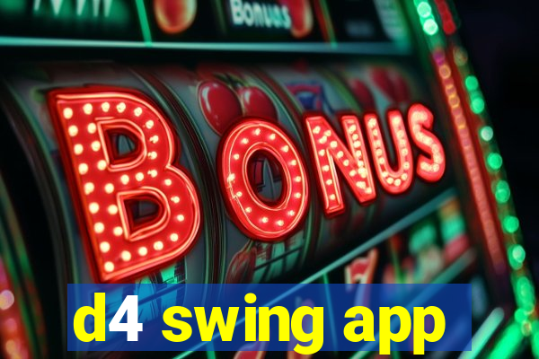 d4 swing app